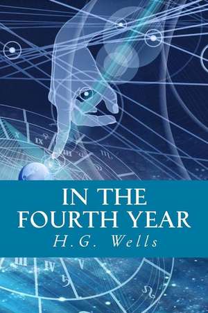 In the Fourth Year de H. G. Wells