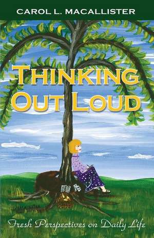 Thinking Out Loud de Carol L. Macallister