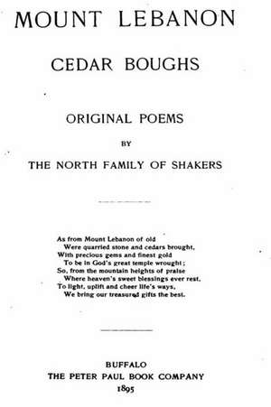 Mount Lebanon Cedar Boughs, Original Poems de North Family of Mt Lebanon