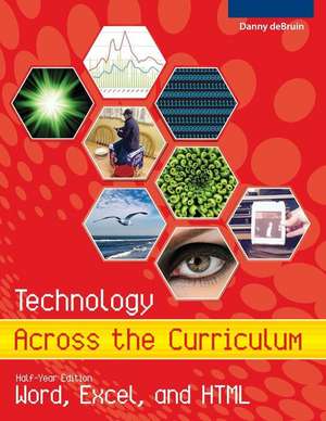 Technology Across the Curriculum de Danny a. Debruin