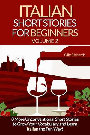 Italian Short Stories for Beginners Volume 2 de Olly Richards