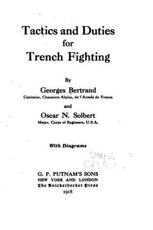 Tactics and Duties for Trench Fighting de Georges Bertrand