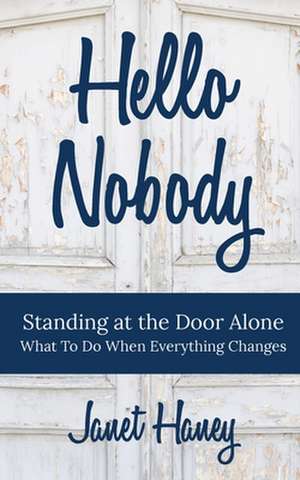 Hello Nobody de Janet Haney