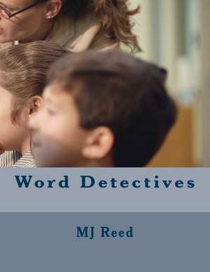 Word Detectives de Mj Reed