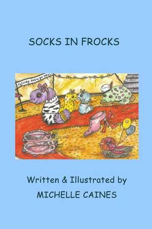 Socks in Frocks de Michelle Caines