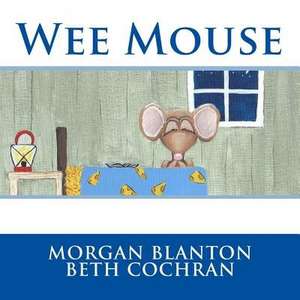 Wee Mouse de Morgan Blanton