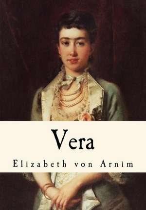 Vera de Elizabeth Elizabeth Von Arnim