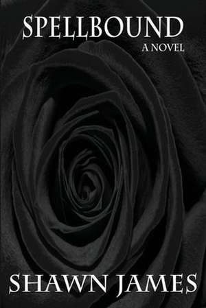 Spellbound de Shawn James
