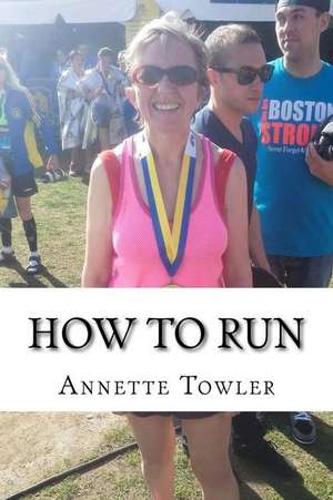 How to Run de Annette Towler