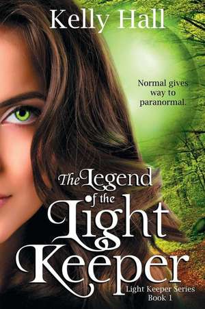 The Legend of the Light Keeper de Kelly Hall