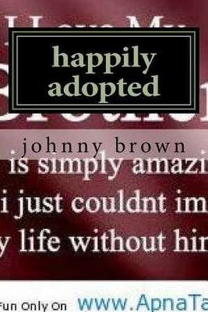 Happily Adopted de Johnny Brown