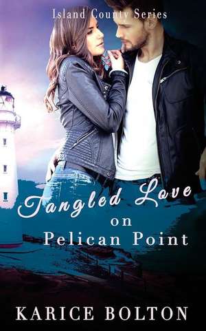 Tangled Love on Pelican Point de Karice Bolton