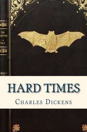 Hard Times de Charles Dickens