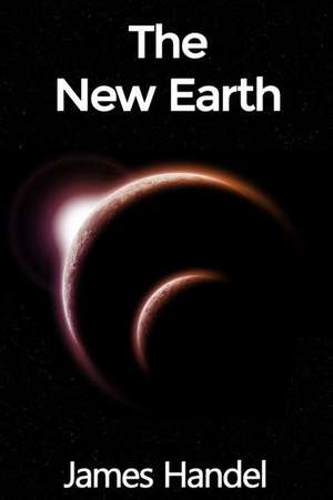 The New Earth de James Handel