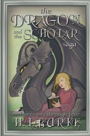 The Dragon and the Scholar Saga de H. L. Burke