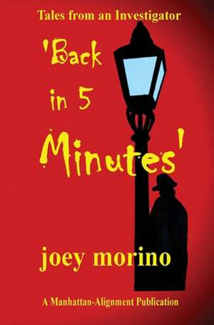 'Back in 5 Minutes' de Joey Morino