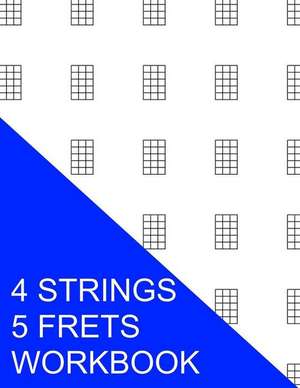 4 Strings 5 Frets Workbook de S. Smith