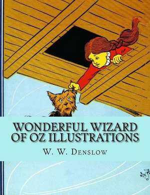 Wonderful Wizard of Oz Illustrations de W. W. Denslow