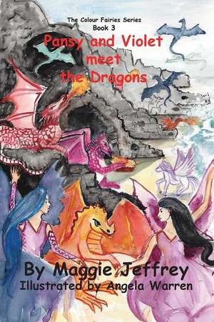 Pansy and Violet Meet the Dragons de Maggie Jeffrey