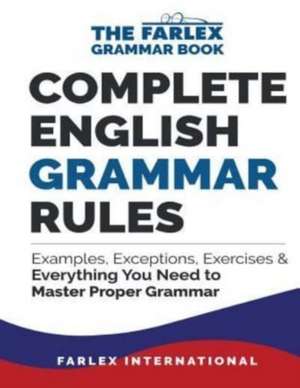 Complete English Grammar Rules de Farlex International