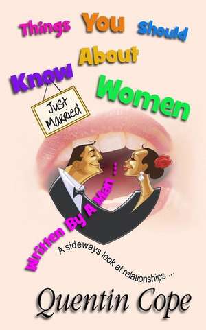 Things You Should Know about Women (Written by a Man) de Quentin Cope