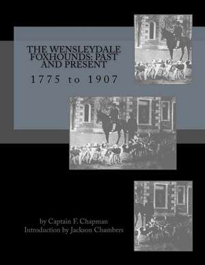 The Wensleydale Foxhounds de Captain F. Chapman