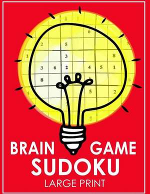 Brain Game Sudoku Large Print de James C. Hayes