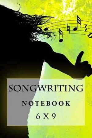 Songwriting Notebook de Richard B. Foster