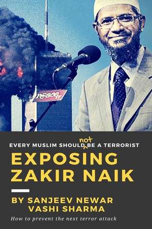 Exposing Zakir Naik de Sanjeev Newar