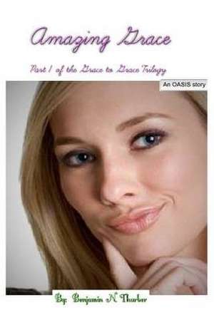 Amazing Grace de Benjamin N. Thurber