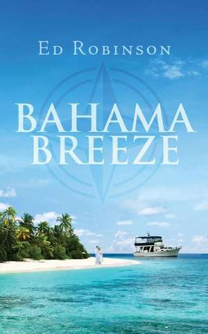 Bahama Breeze de Ed Robinson