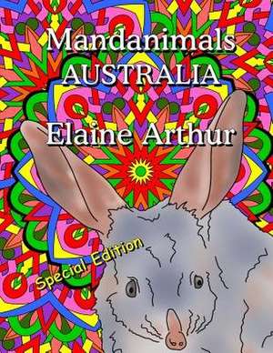 Mandanimals Australia Special Edition de Elaine Arthur