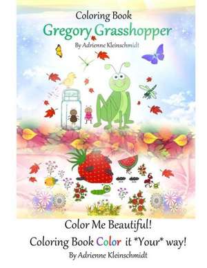 Gregory Grasshopper Coloring Book de Adrienne Kleinschmidt