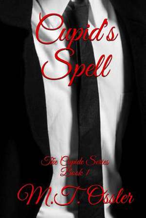 Cupid's Spell de Ossler, M. T.