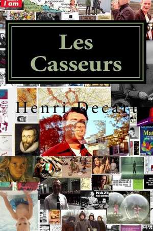 Les Casseurs de MR Henri Decart