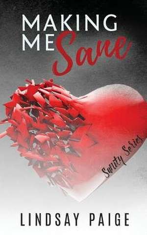 Making Me Sane de Lindsay Paige
