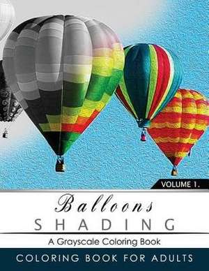 Balloon Shading Coloring Book de Grayscale Publishing