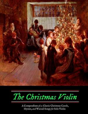 The Christmas Violin de M. Grant Kellermeyer