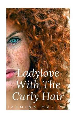 Ladylove with the Curly Hair de Jasmina Mareye