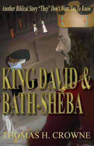 King David and Bath-Sheba de Thomas H. Crowne