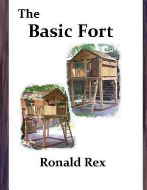 The Basic Fort de Ronald Rex