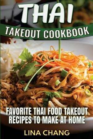 Thai Takeout Cookbook de Lina Chang