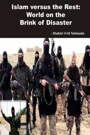 Islam Versus the Rest de Shabbir H. M. Tankiwala