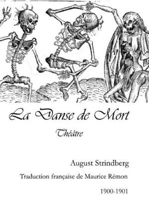 La Danse de Mort de Strindberg, August