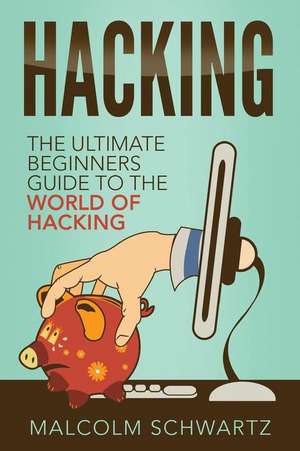 Hacking de MR Malcolm Schwartz