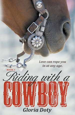 Riding with a Cowboy de Gloria Doty