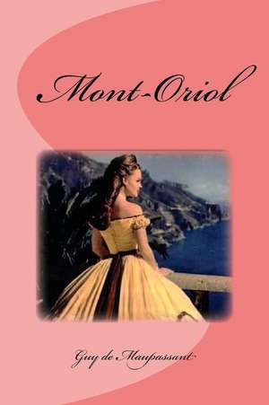 Mont-Oriol de Guy de Maupassant