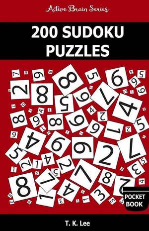 200 Sudoku Puzzles de T. K. Lee