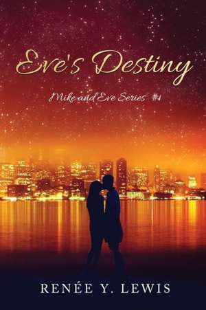 Eve's Destiny de Renee y. Lewis