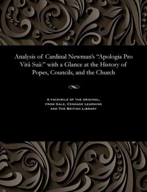 Analysis of Cardinal Newman's Apologia Pro Vita Sua de John Nelson Darby